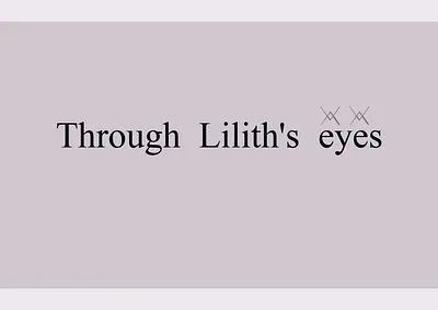 "Through Lilith's eyes" Catalog