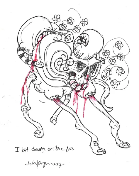 I bit death on the a$$