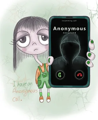 I HAVE AN ANONYMOUS CALL
