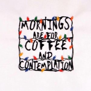 Unusual Stuff Mornings are for coffee and contemplation with lights Digital Download for Machine Embroidery Pattern, Design (4×4 Hoop)