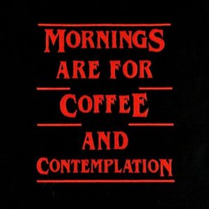 Unusual Stuff Mornings are for Coffee and Contemplation Digital Download for Machine Embroidery Pattern, Design (4x4, 5×7 Hoop)