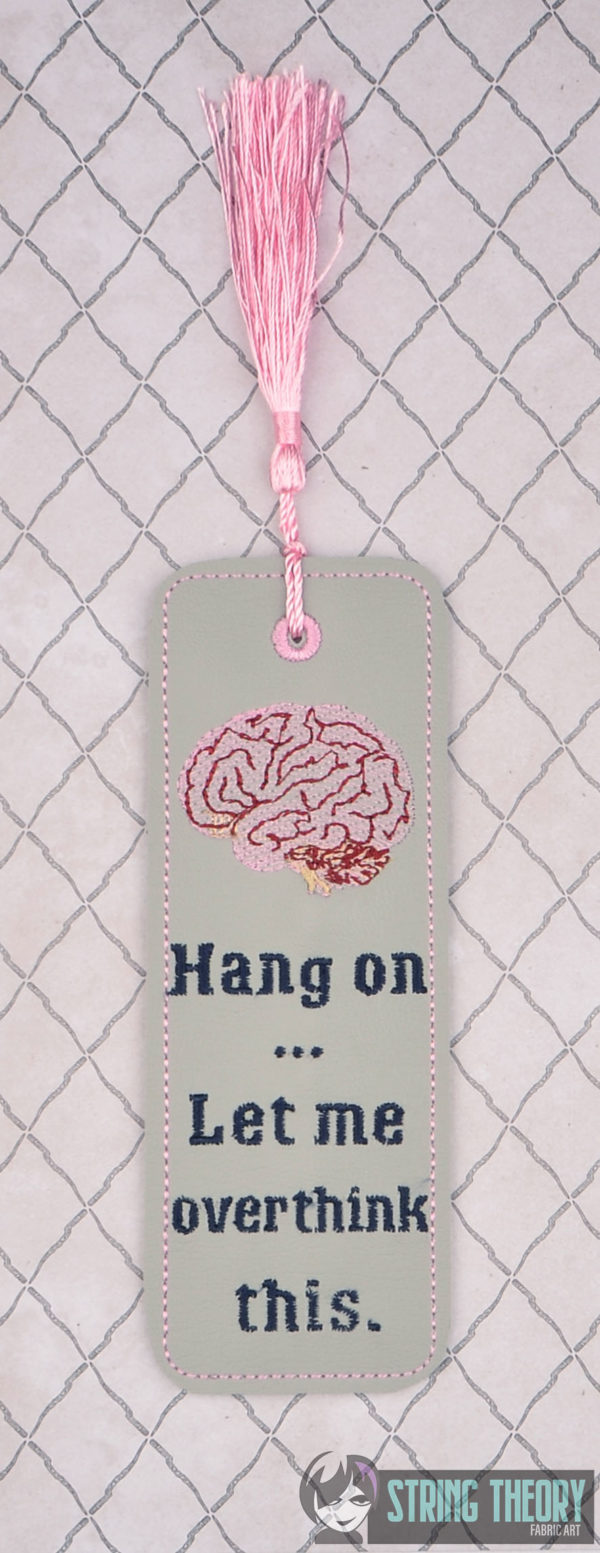 Hang On ... Let Me Overthink This Bookmark - Image 2