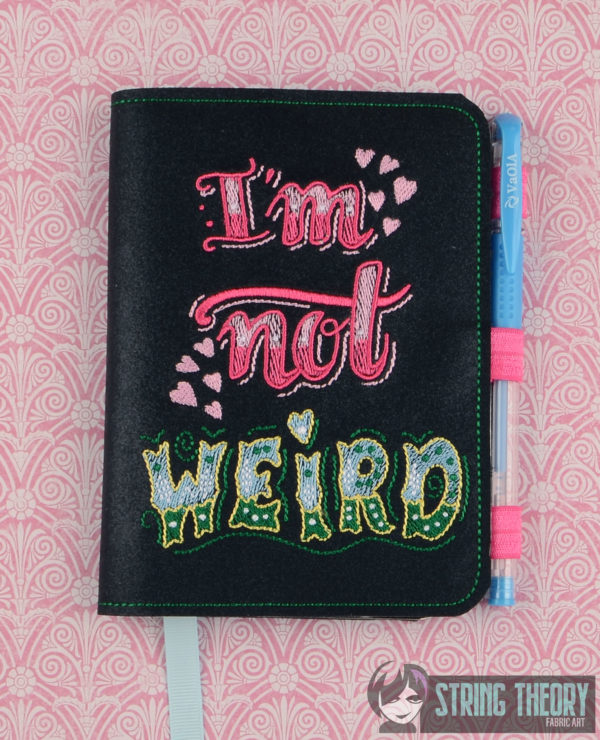 I'm Not Weird - I'm Limited Edition Notebook Cover