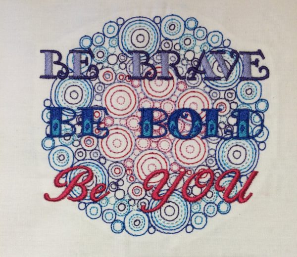 Be Brave, Be Bold, Be You