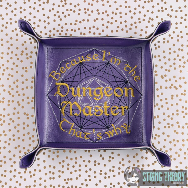 Because I'm the Dungeon Master. That's Why. Dice Tray - Image 2