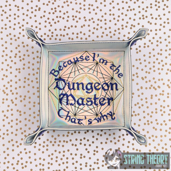 Because I'm the Dungeon Master. That's Why. Dice Tray - Image 4