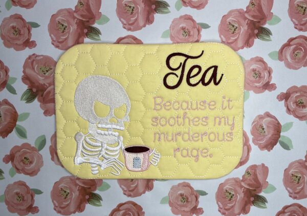 Tea - Because it soothes my murderous rage Mug Rug - Image 3