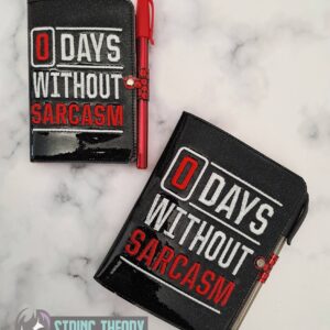0 Days Without Sarcasm Notebook Cover ITH machine embroidery design