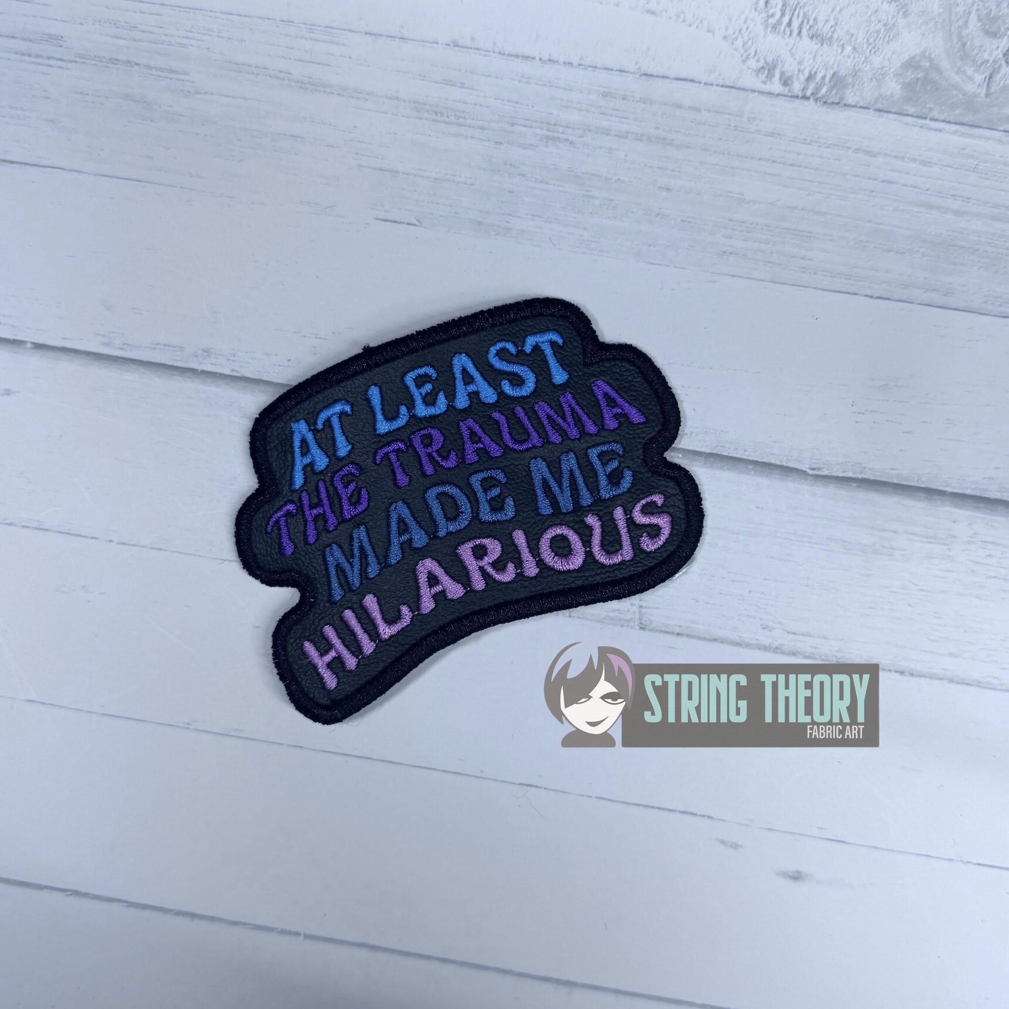 At Least the Trauma Made Me HIlarious ITH Machine Embroidery Design