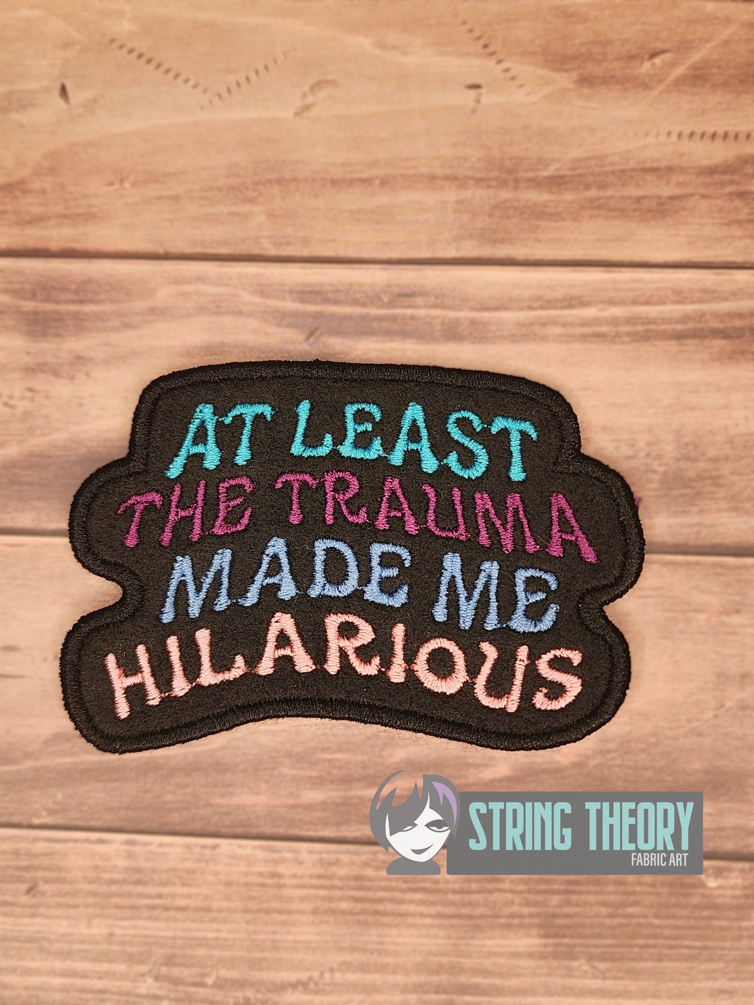 At Least the Trauma Made Me HIlarious ITH Machine Embroidery Design
