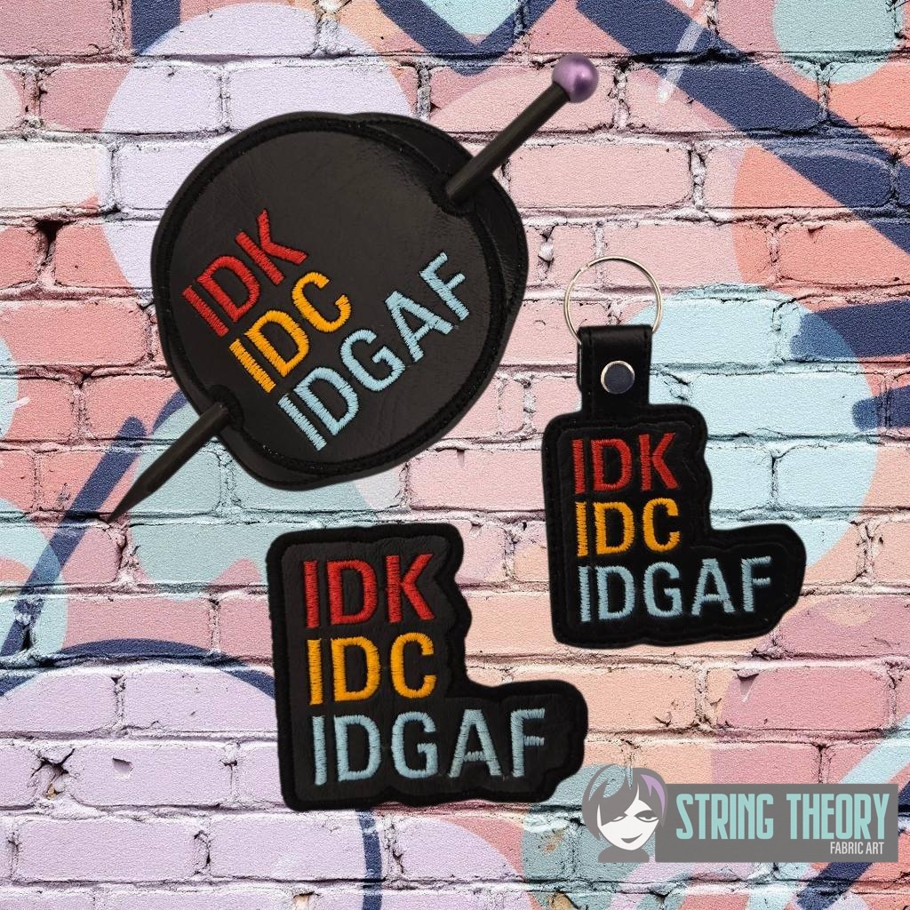 IDK, IDC, IDGAF fob patch ITH Machine Embroidery Design