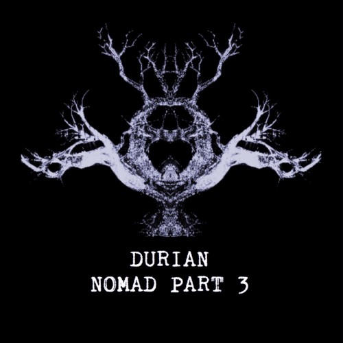 Durian - NOMAD part 3