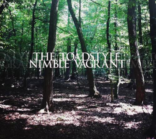 The Toadstyle - Nimble Vagrant EP