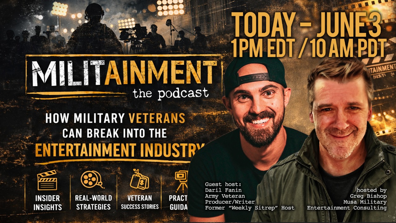 Militainment - With Daril Fannin (U.S. Army Veteran - Writer/Producer)
