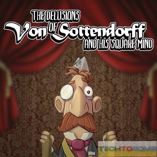 Delusions of Von Sottendorff and His Squared Mind