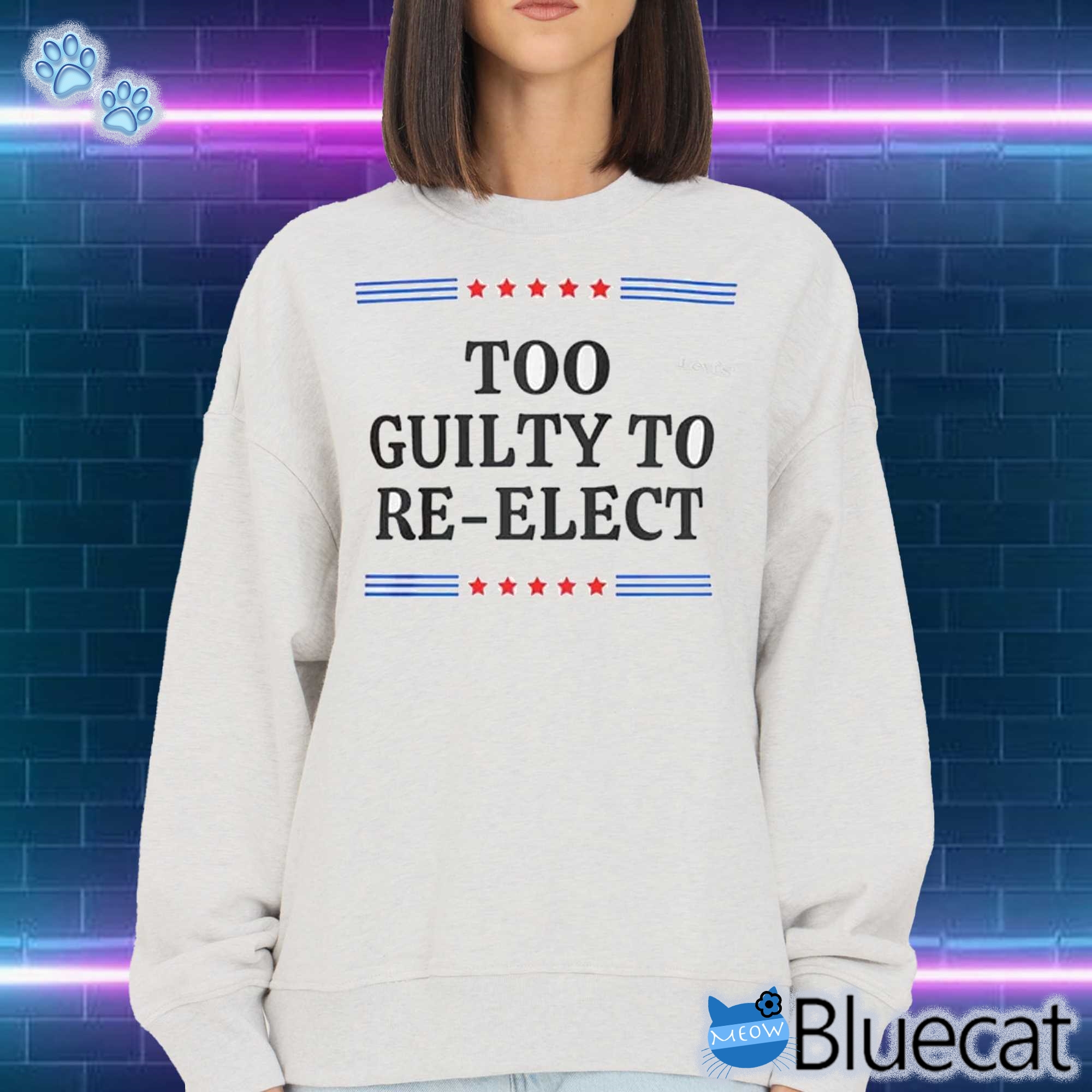 Too Guilty To Re-elect Shirt Funny Anti Trump Slogan Shirt Political Shirt Democrat Voter Election Shirt 