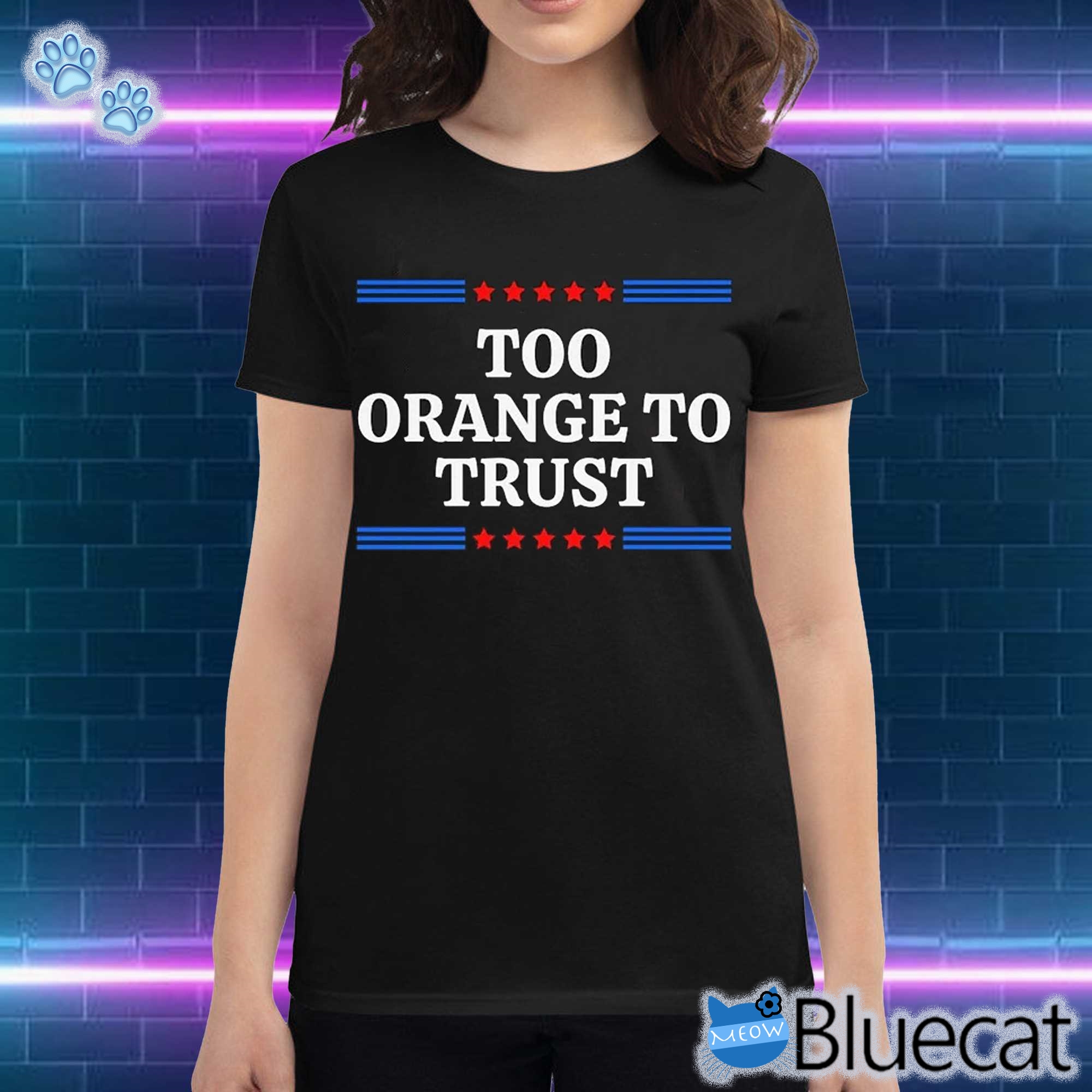 Too Orange To Trust Shirt Anti Trump Shirt Funny Political Tshirt Democrat Election Voter T-shirt 2024 