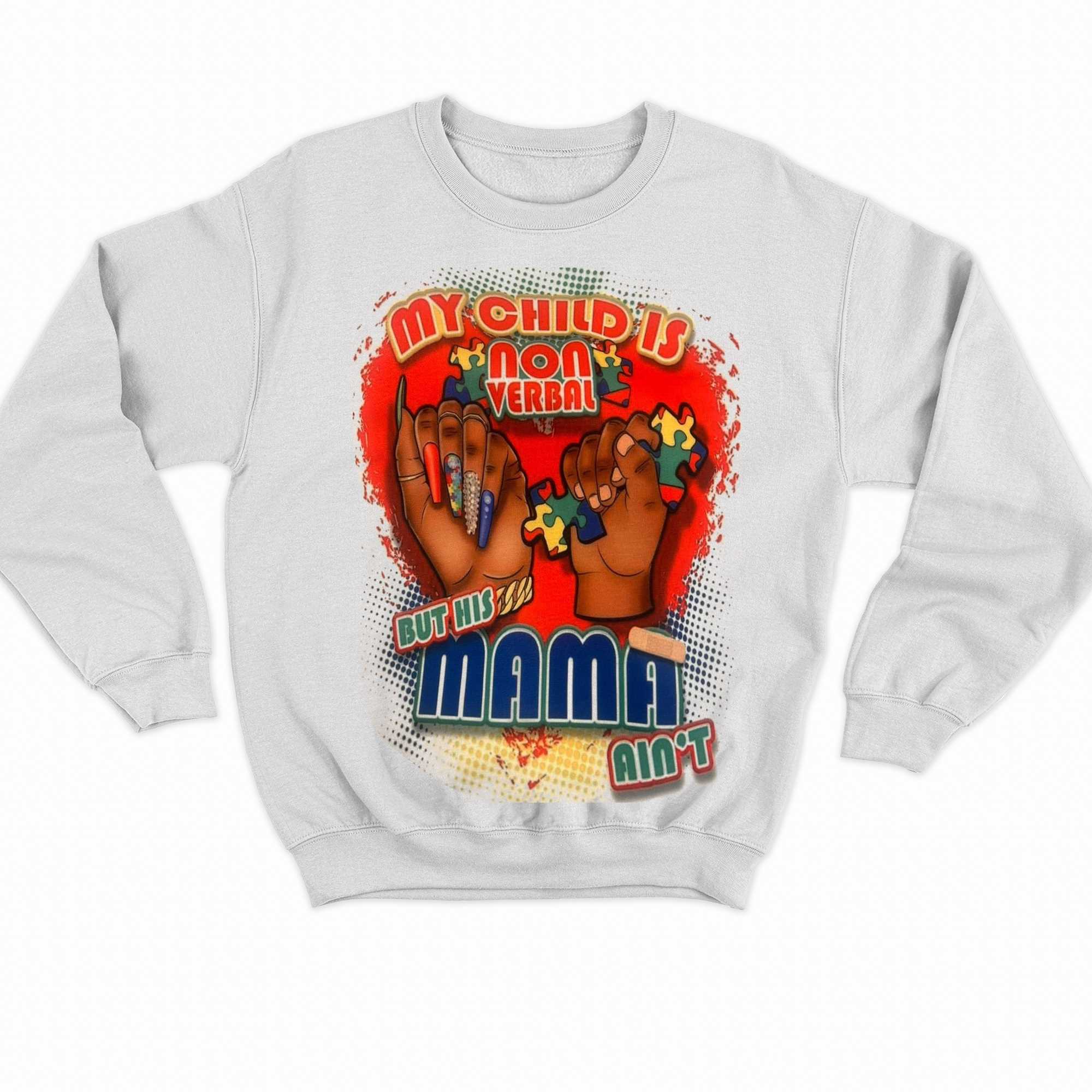 my-child-is-nonverbal-but-his-mama-ain-t-t-shirt-shibtee-clothing