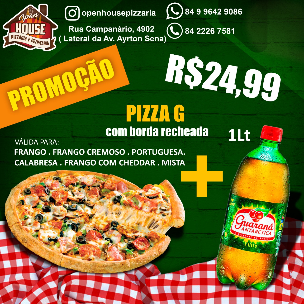 Promoção: Pizza G com borda gratis e mais 1 refrigerante de 1lt por apenas 24,99