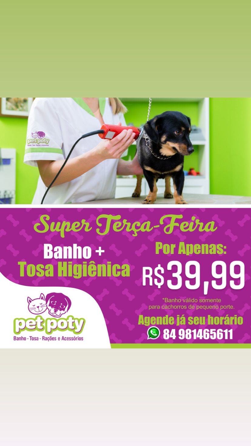 Promoção: Super terça Feira - Banho + Tosa Higiênica.  por apenas...