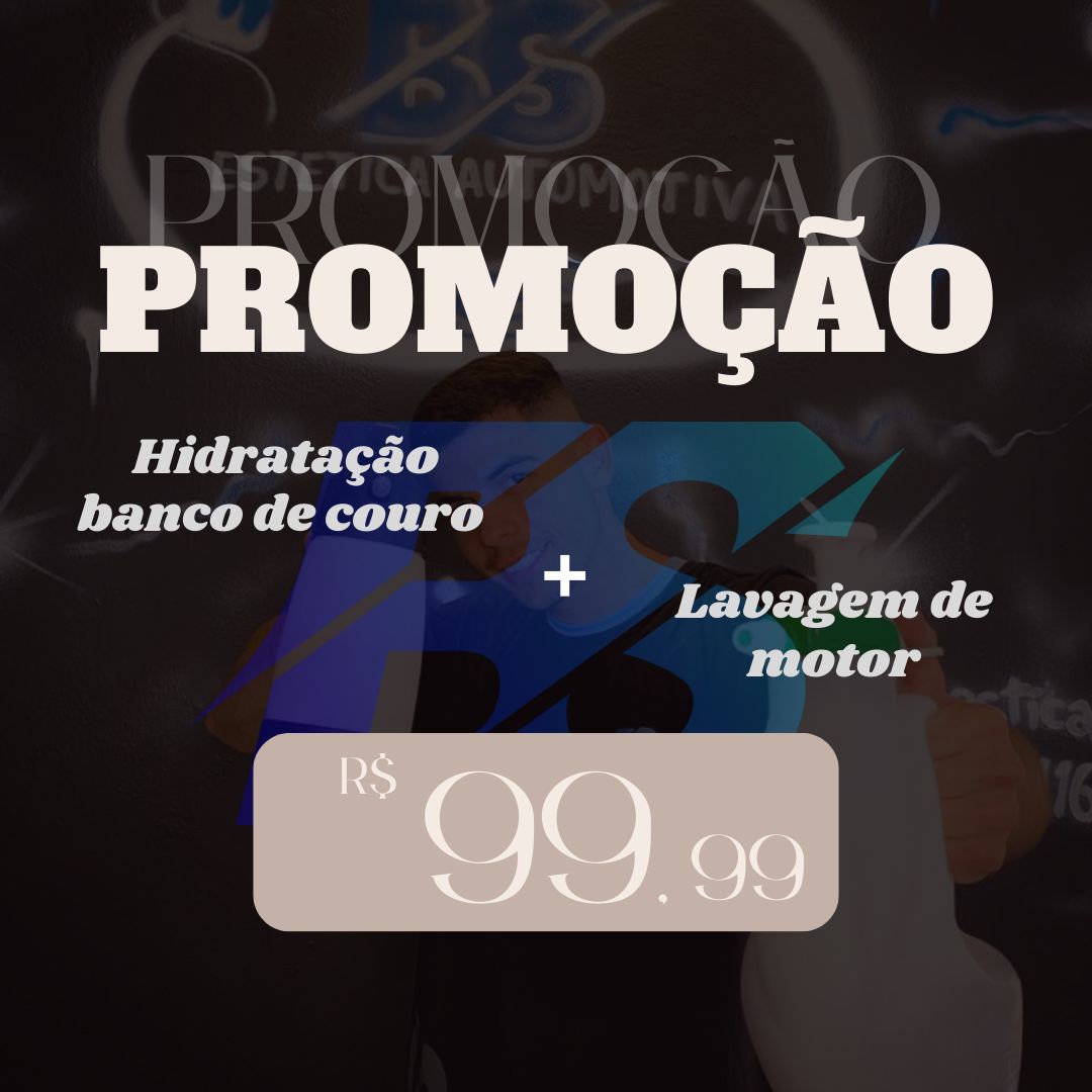 Promoção: HIDRATACAO BANCO DE COURO+LAVAGEM DE MOTOR EM SUPER OFERTA!