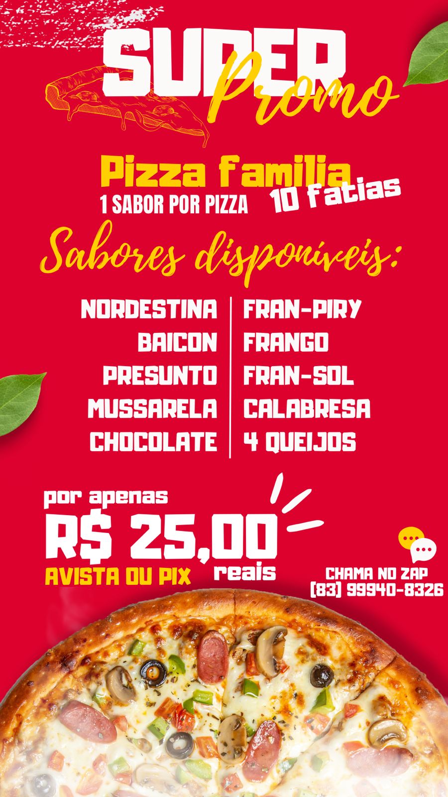 Promoção: Super promoção Pizza Família