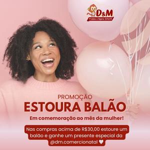 oferta PROMOÇÃO ESTOURA BALÃO da empresa D&M Fraldas e Higiene Infantil