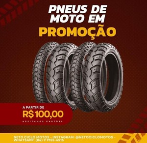 oferta PNEUS DE MOTO A PARTIR DE R$100,00 da empresa Neto Ciclo Moto