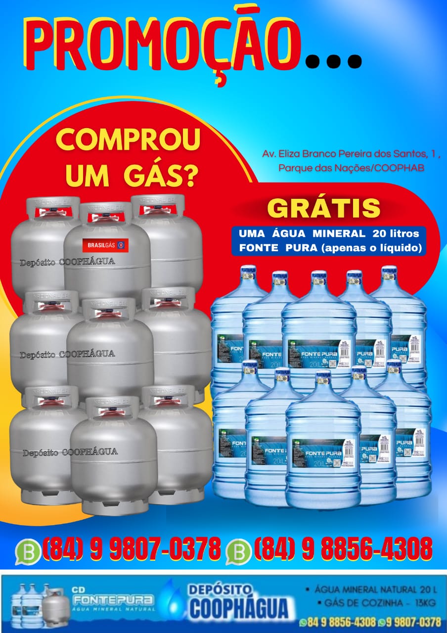 Promoção: NA COMPRA DE UM GÁS, LEVE UMA ÁGUA MINERAL 20L