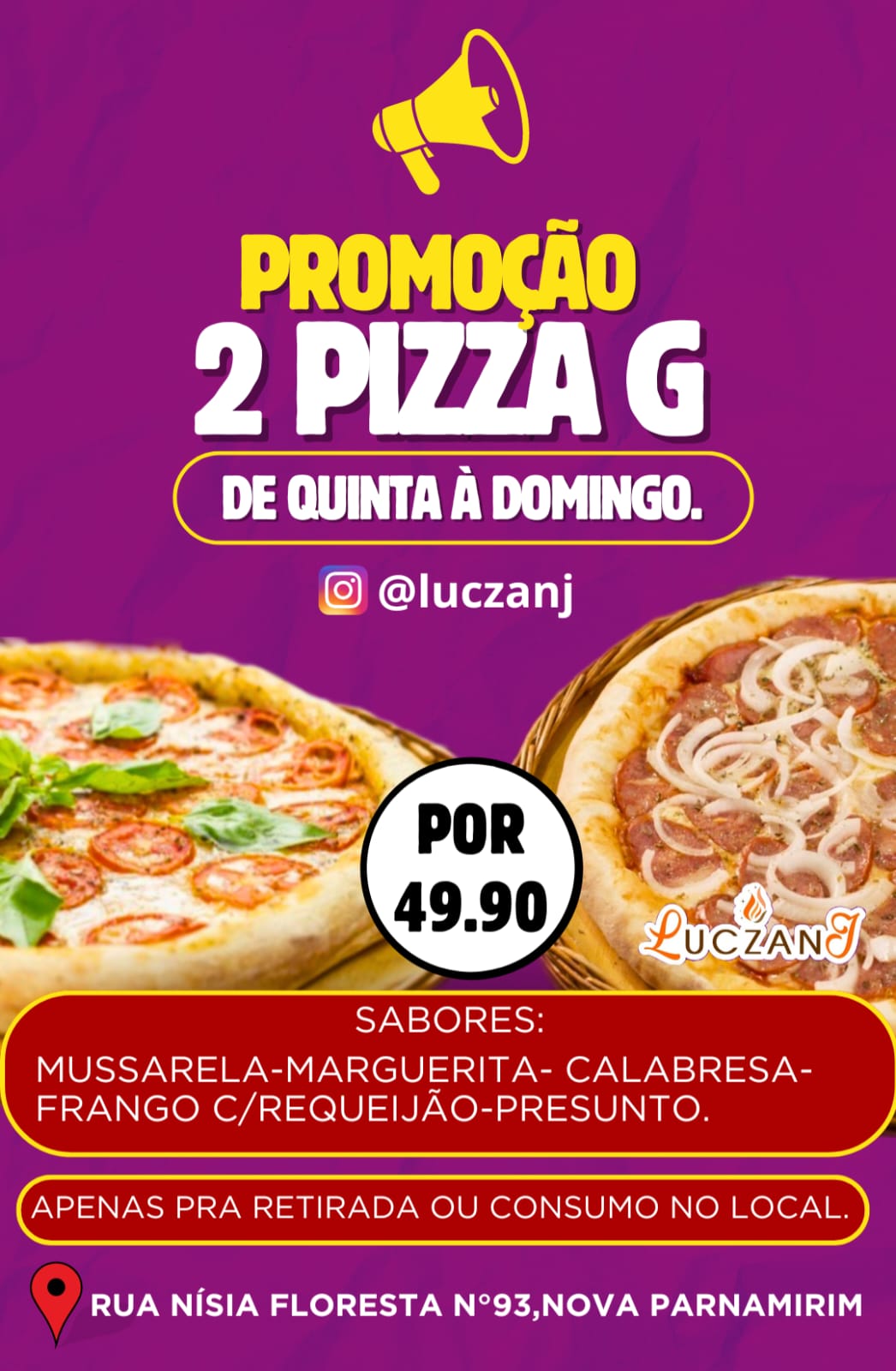 Promoção: 2 PIZZAS G (QUINTA À DOMINGO)