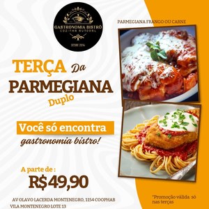 oferta TERÇA DA PARMEGIANA da empresa Gastronomia Bistrô Cozinha Autoral