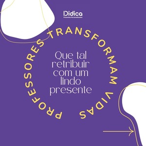 oferta QUE TAL PRESENTEAR SEU (A) PROFESSOR (A)? da empresa Didica Presentes Personalizados e Papelaria