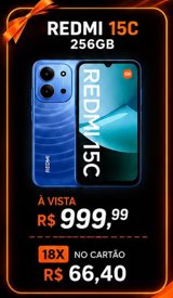 oferta REDMI 15C 256GB da empresa Smart Cell Eletrônicos - A Original