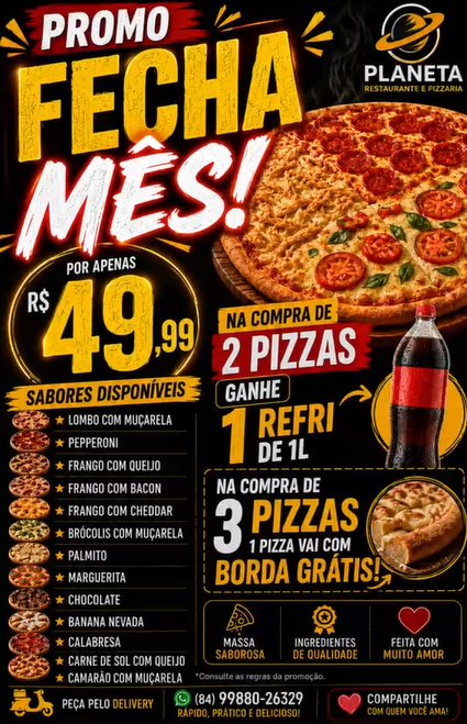 oferta Pizzas + Refri Grátis ou 3 Pizzas e Uma Borda Por Nossa Conta da empresa Planeta Restaurante e Pizzaria