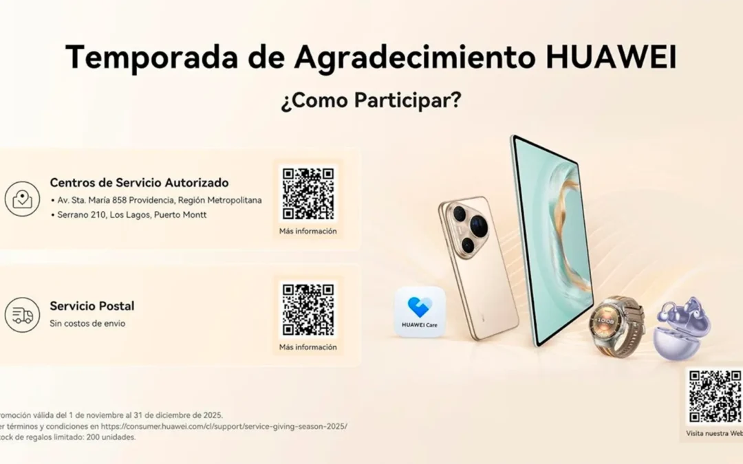 Huawei lanzó su “Temporada de Agradecimiento” con beneficios exclusivos para usuarios en Chile
