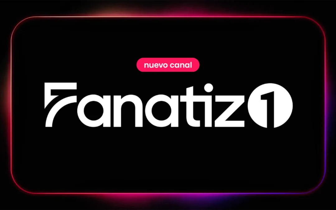 Zapping incorpora a su parrilla Fanatiz1 y amplía en Chile la oferta de fútbol