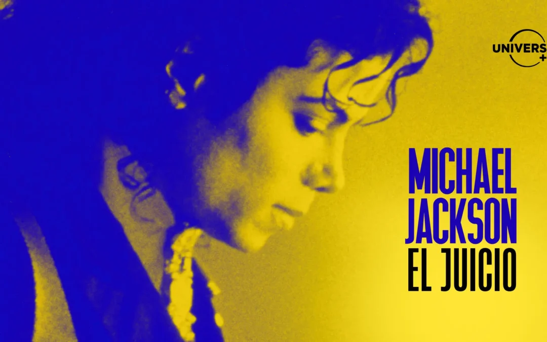 Michael Jackson: El juicio llega a Universal+ el 19 de octubre con imágenes inéditas y nuevas revelaciones