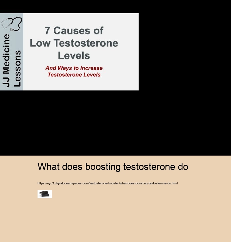 what does boosting testosterone do