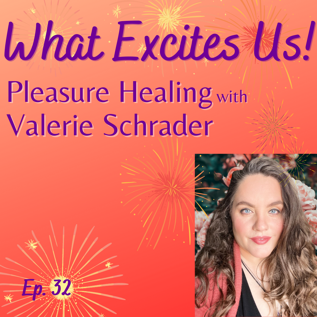  - Pleasure Healing with Valerie Schrader