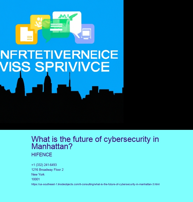 What is the future of cybersecurity in Manhattan?