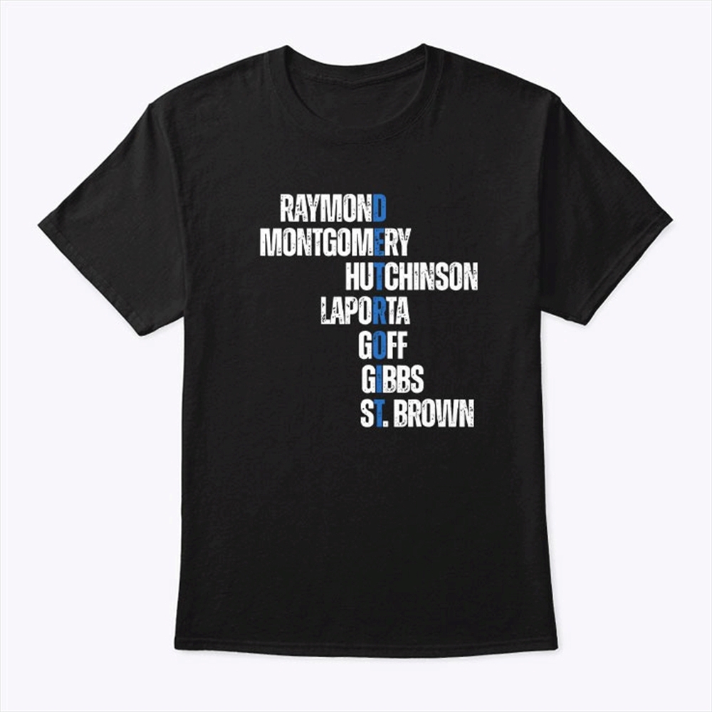 Raymond Montgomery Hutchinson Laporta Goff Gibbs St Brown Detroit Shirt Trending Shirt Sweatshirt Hoodie 