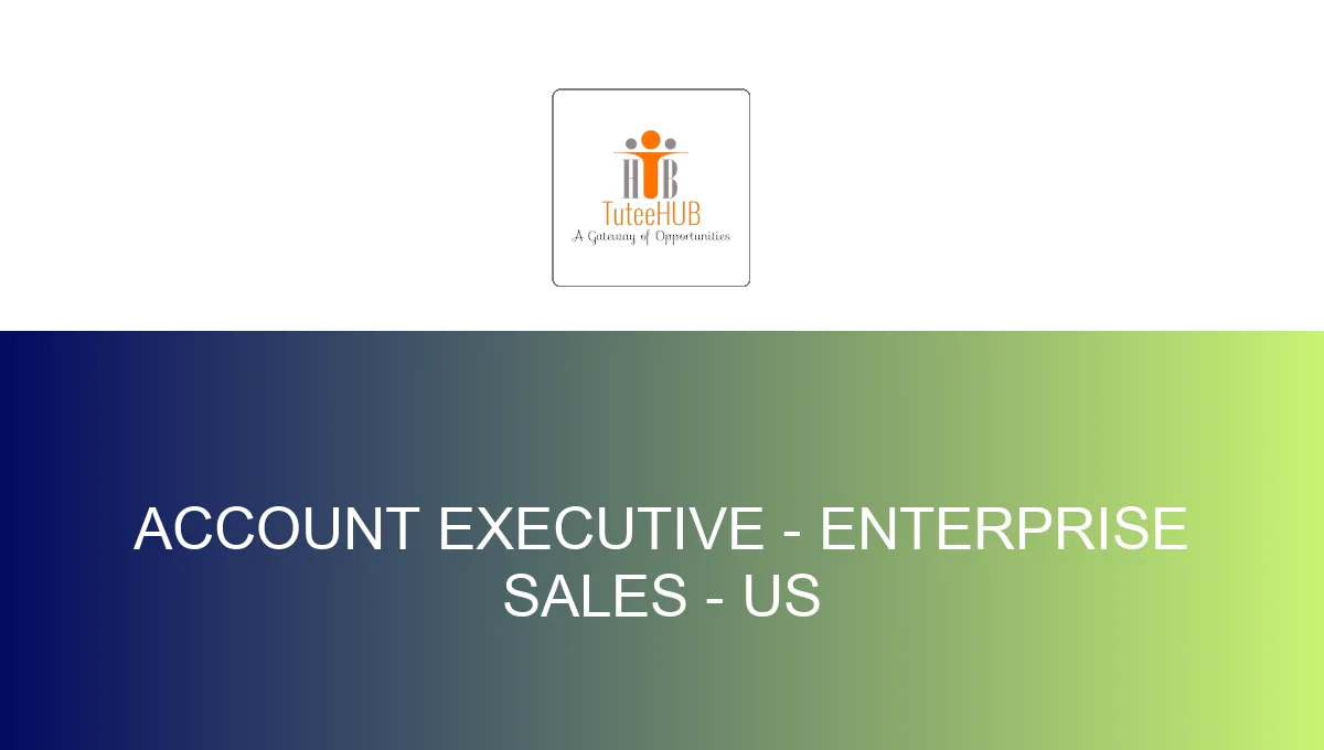 Account Executive - Enterprise Sales - US