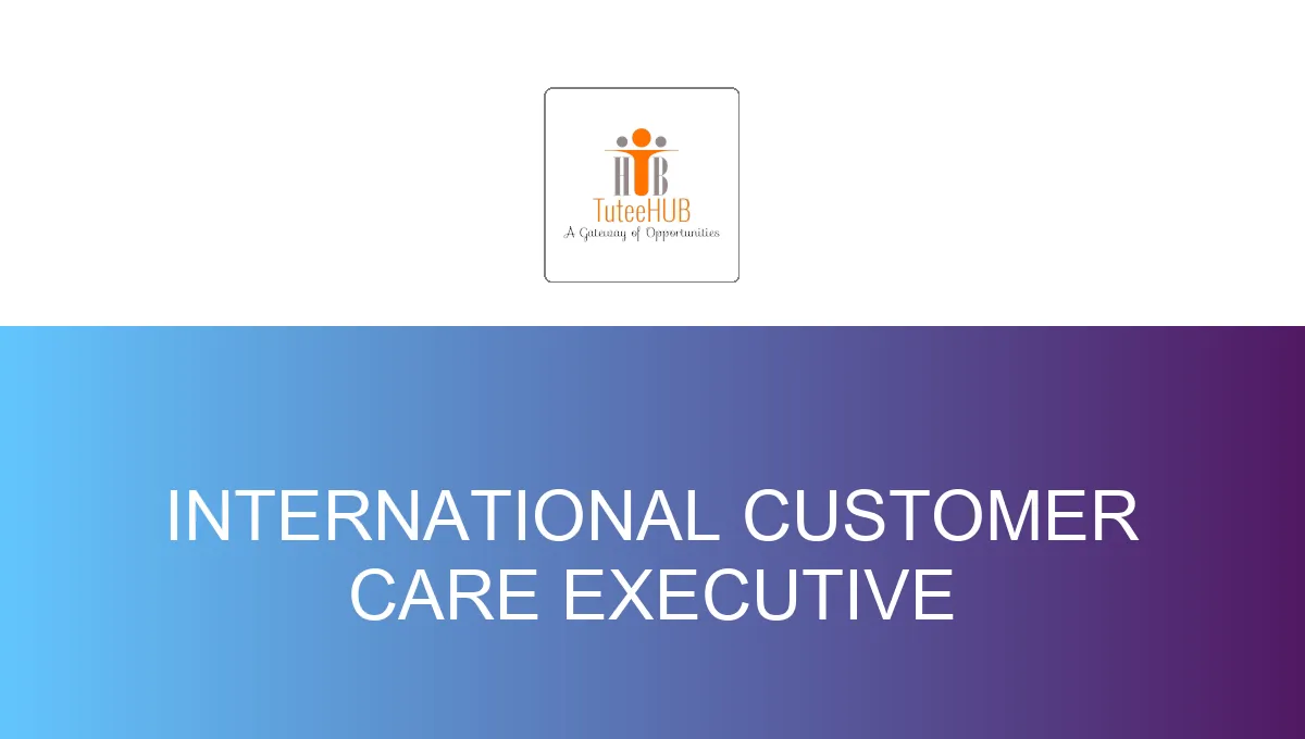 International Customer Care Executive