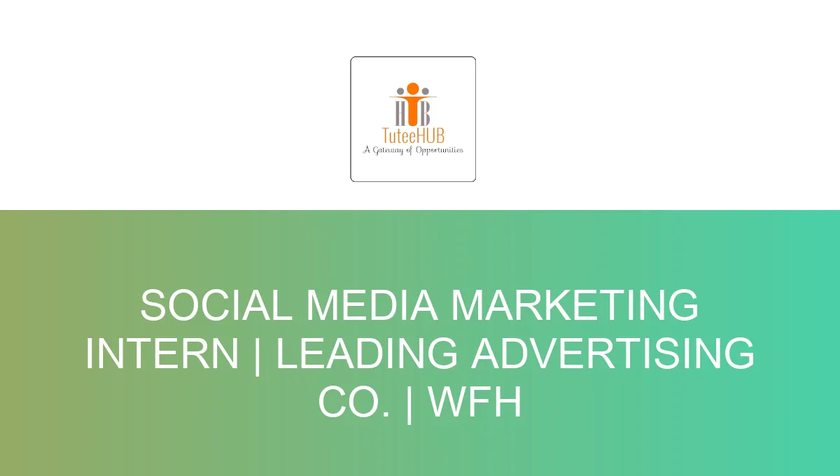 social-media-marketing-intern-leading-advertising-co-wfh-81012.webp