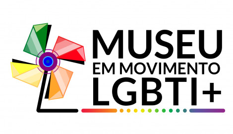 Projeto : Estruturação do Museu em Movimento LGBTI+ (...