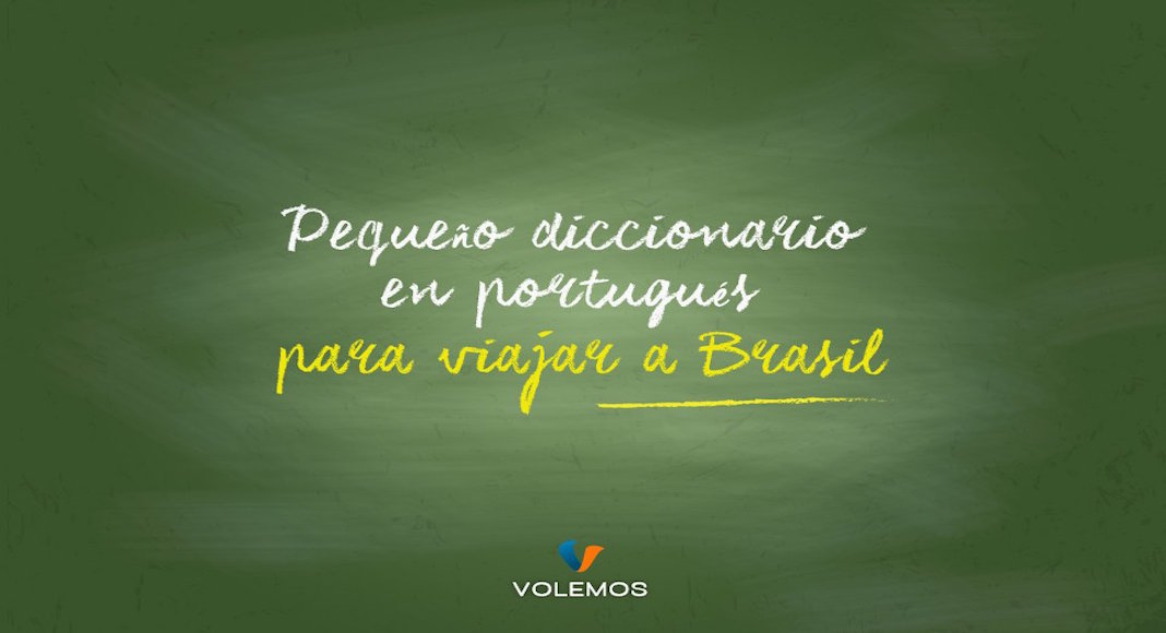 Pequeño diccionario en portugués para viajar a Brasil