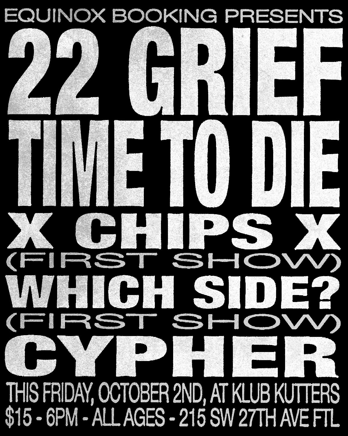 Flyer for 22 Grief + Time to Die +
