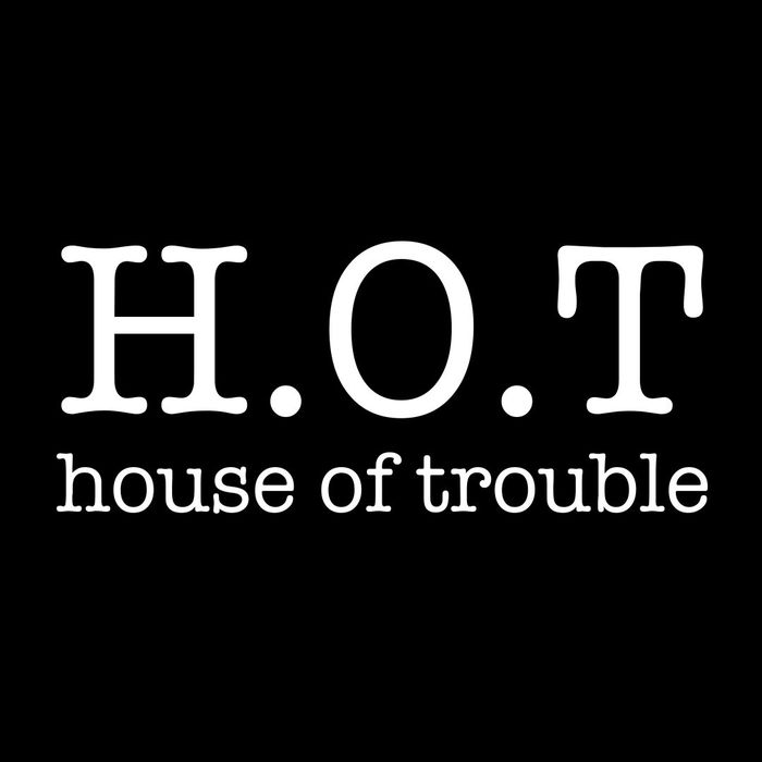 House of Trouble