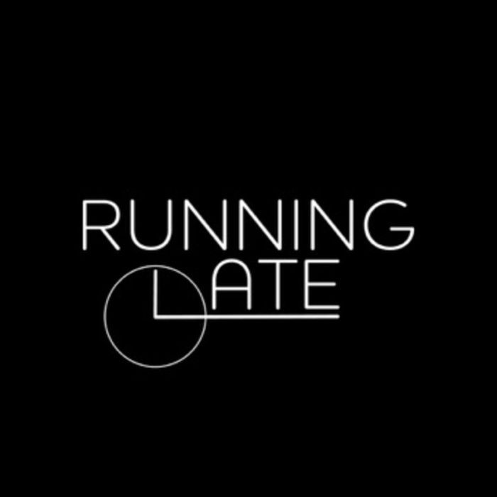 Running Late