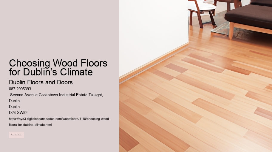 Choosing Wood Floors for Dublin’s Climate